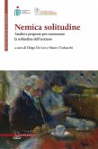 Nemica solitudine. Analisi e proposte per contrastare la solitudine dell'anziano Nemica solitudine. Analisi e proposte per contrastare la solitudine dell'anziano