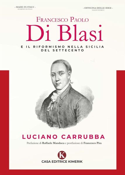 Francesco Paolo Di Blasi e il riformismo nella Sicilia del Settecento Francesco Paolo Di Blasi e il riformismo nella Sicilia del Settecento