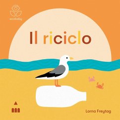 Il riciclo. Ecobaby - Freytag, Lorna
