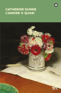 L' amore o quasi - Dunne, Catherine