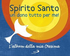 Cover Spirito Santo. Un dono tutto per me! L'album della mia cresima. Con adesivi