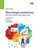 Neurologia pediatrica. Dalle basi biologiche alla pratica clinica Neurologia pediatrica. Dalle basi biologiche alla pratica clinica