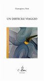 Un difficile viaggio Un difficile viaggio