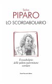 Lo scordabolario. Il vocabolario delle palore palermitane scordate Lo scordabolario. Il vocabolario delle palore palermitane scordate