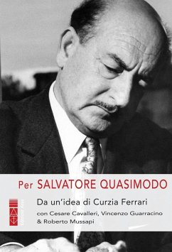 Per Salvatore Quasimodo - Ferrari, Curzia; Cavalleri, Cesare; Guarracino, Vincenzo; Mussapi, Roberto