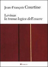 Levinas. La trama logica dell'essere