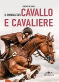 Il manuale del cavallo e cavaliere Il manuale del cavallo e cavaliere