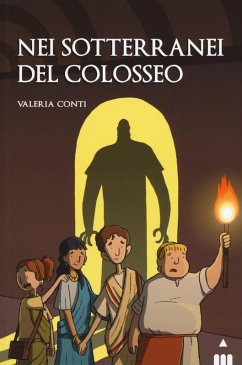 Nei sotterranei del Colosseo - Conti, Valeria Nei sotterranei del Colosseo - Conti, Valeria