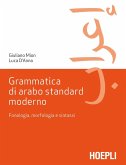 Grammatica di arabo standard moderno. Fonetica, morfologia e sintassi Grammatica di arabo standard moderno. Fonetica, morfologia e sintassi