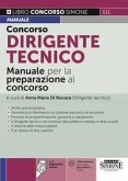 Concorso dirigente tecnico. Manuale per la preparazione al concorso