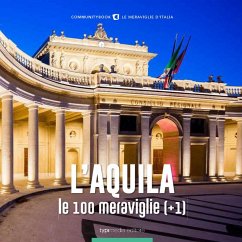 L'Aquila, le 100 meraviglie (+1) - Muzzi, Fabio