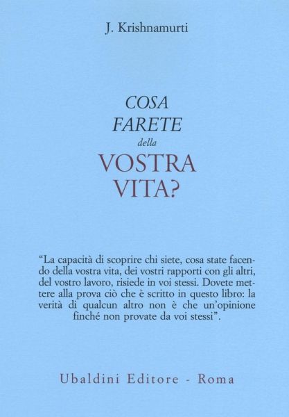 Cosa farete della vostra vita?