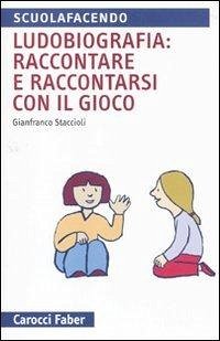 Cover Ludobiografia: raccontare e raccontarsi con il gioco