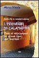 I proverbi di Calatafimi. Antichi e modernissimi punti di vista iniziali sui grandi temi dell'Impresa