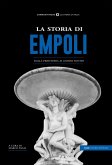 La storia di Empoli. Dalla preistoria ai giorni nostri