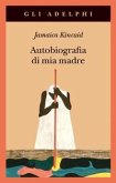 Autobiografia di mia madre Autobiografia di mia madre