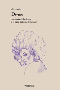 Cover Divine. La storia della donna più bella del mondo (quasi)