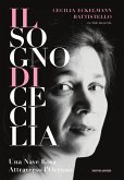 Il sogno di Cecilia. Una nave rosa attraverso l'oceano Il sogno di Cecilia. Una nave rosa attraverso l'oceano