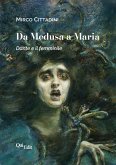 Da Medusa a Maria. Dante e il femminile Da Medusa a Maria. Dante e il femminile
