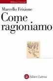 Come ragioniamo Come ragioniamo