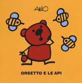 Orsetto e le api. Le ministorie di Attilio