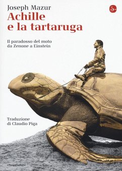 Cover Achille e la tartaruga. Il paradosso del moto da Zenone a Einstein