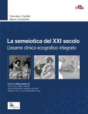 La semeiotica del XXI secolo. L'esame clinico ecografico integrato La semeiotica del XXI secolo. L'esame clinico ecografico integrato