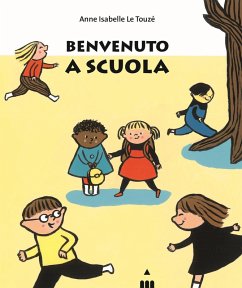 Benvenuto a scuola - Le Touzé, Anne Isabelle