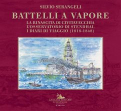 Cover Battelli a vapore. La rinascita di Civitavecchia, l'osservatorio di Stendhal, i diari di viaggio (1818-1848)