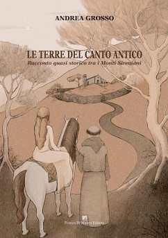 Cover Le terre del canto antico. Racconto quasi storico tra i monti Sireniani