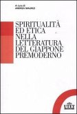 Spiritualità ed etica nella letteratura del Giappone premoderno Spiritualità ed etica nella letteratura del Giappone premoderno