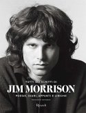 Tutti gli scritti di Jim Morrison. Poesie, diari, appunti e liriche Tutti gli scritti di Jim Morrison. Poesie, diari, appunti e liriche