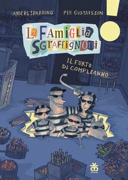 Il furto di compleanno. La famiglia Sgraffignoni. Ediz. ad alta leggibilità Il furto di compleanno. La famiglia Sgraffignoni. Ediz. ad alta leggibilità
