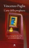 L' arte della preghiera. La compagnia dei salmi nei momenti difficili