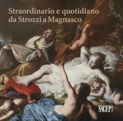 Cover Straordinario e quotidiano da Strozzi a Magnasco. Umane contraddizioni negli occhi dei pittori