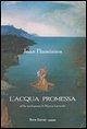 L' acqua promessa. Testo francese a fronte L' acqua promessa. Testo francese a fronte