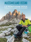 Le montagne rosa. Viaggio alla scoperta delle Dolomiti Le montagne rosa. Viaggio alla scoperta delle Dolomiti