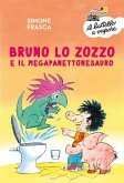 Bruno lo zozzo e il megapanettonesauro Bruno lo zozzo e il megapanettonesauro