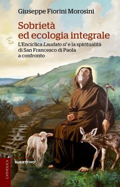 Cover Sobrietà ed ecologia integrale. L'Enciclica Laudato sì e la spiritualità di san Francesco di Paola a confronto