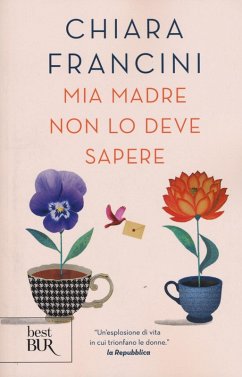 Mia madre non lo deve sapere - Francini, Chiara