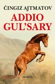 Addio Gul'sary Addio Gul'sary