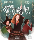 Harry Potter. Storie di streghe. Ragazze che hanno lasciato il segno nel mondo della magia Harry Potter. Storie di streghe. Ragazze che hanno lasciato il segno nel mondo della magia