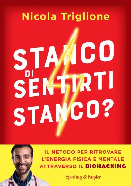 Stanco di sentirti stanco? Il metodo per ritrovare l'energia fisica e mentale attraverso il biohacking Stanco di sentirti stanco? Il metodo per ritrovare l'energia fisica e mentale attraverso il biohacking