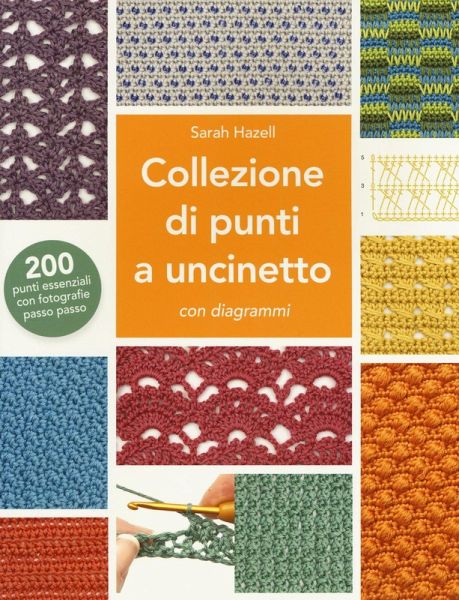 Collezione di punti a uncinetto con diagrammi. 200 punti essenziali con fotografie passo passo