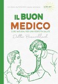 Il buon medico. Cure naturali per una perfetta salute Il buon medico. Cure naturali per una perfetta salute