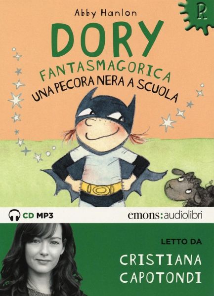 Una pecora nera a scuola. Dory fantasmagorica letto da Cristiana Capotondi. Audiolibro. CD Audio formato MP3