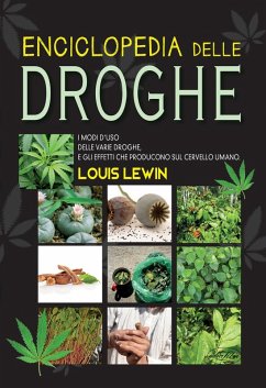 Il grande manuale delle droghe - Lewin, Louis Il grande manuale delle droghe - Lewin, Louis