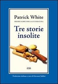 Tre storie insolite - White, Patrick