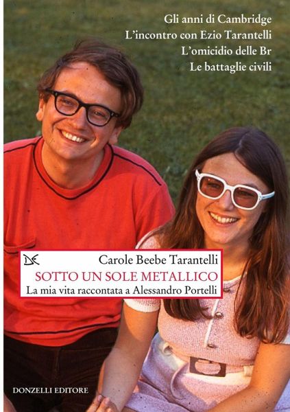 Sotto un sole metallico. La mia vita raccontata a Alessandro Portelli Sotto un sole metallico. La mia vita raccontata a Alessandro Portelli