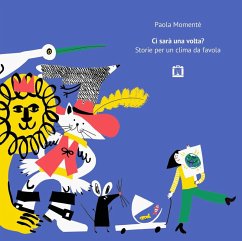 Ci sarà una volta? Storie per un clima da favola - Momenté, Paola
